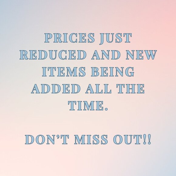 PRICES JUST REDUCED AND NEW ITEMS BEING ADDED ALL THE TIME. DON’T MISS OUT!! - Picture 1 of 1
